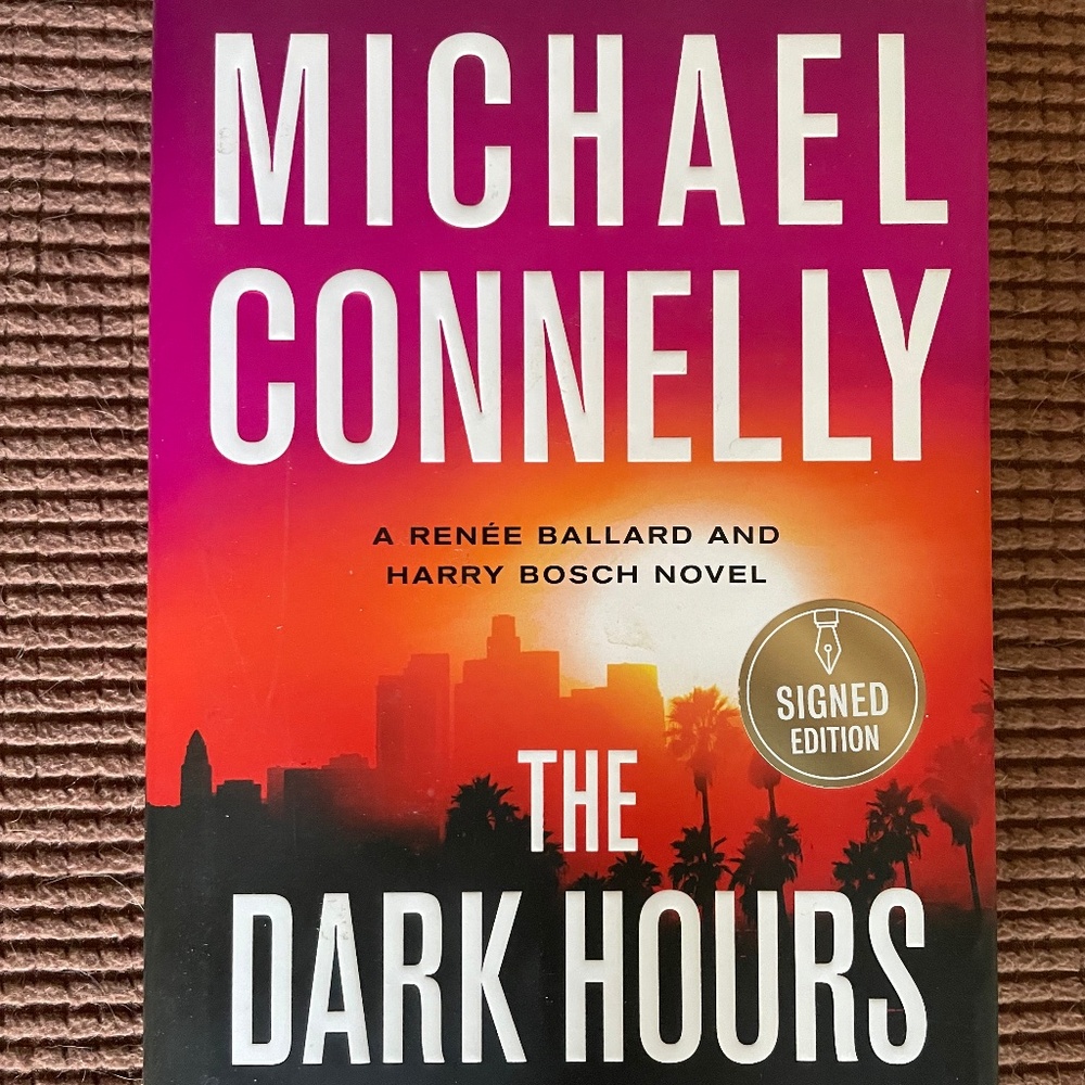 The Dark Hours by Michael Connelly - Hard Copy Signed by the Author!